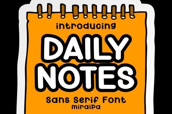 Daily Notes: Your Go-To Friendly Sans-Serif Font