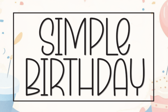 Simple Birthday: The Whimsical Font for Joyful Branding
